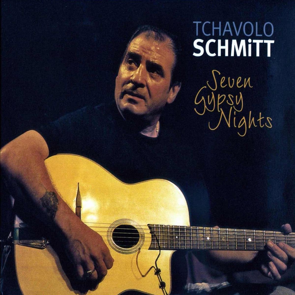 Tchavolo Schmitt - 7 gypsy nights