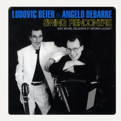 Ludovic Beier & Angelo Debarre - Swing Rencontre - 2002