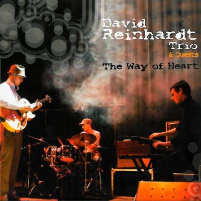 David Reinhardt Trio - The Way Of Heart Cristal Records - 2008