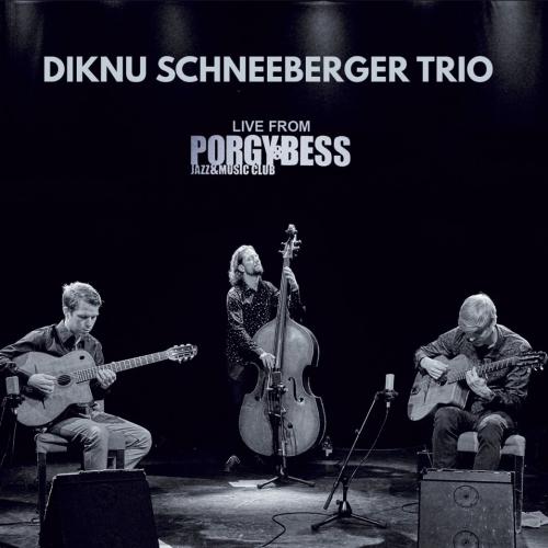 Diknu Schneeberger trio - Porgy  and Bess